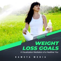 Weight_Loss_Goals__A_Visualization_Meditation_of_a_Healthier_You